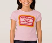 my bologna has a first name t shirt r3025b23d72e04ef1aea6f0765d5e81c0 65y9x 512.jpg from peremer name mithe bolona