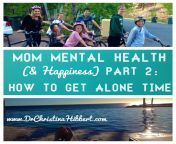 mom mental health how to get alone time.jpg from helping out mom pt 2 alura jenson tyler cruise