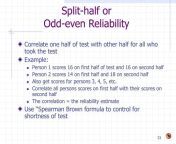 split half or odd even reliability l.jpg from nternal consistency estimates and bivariate correlations between lsp 16 and lsp r study 1 q320 jpg