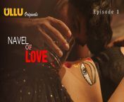 64cca85eb5e5460bbb8d40c3 from navel of love ullu hindi hot sex web series 2022 episode 2