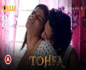 tohfa 5 1.jpg from ullu sex full movie