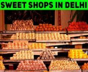 delhi sweet shop 960x540.jpg from sweety delhi