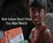 top indian short films you must watch 1.jpg from indian short flim fino 2020