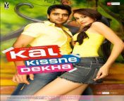9 kal kisne dekha indian movie poster.jpg from kal kisne dekha hai sexy sceen