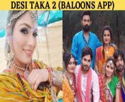 watch desi tadka 2 balloons app 2020 web series cast all episodes watch online release date 696x392 1.png from ziya and arjun web series