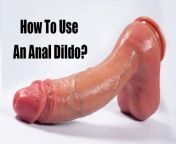 how to use an anal dildo.jpg from anal dildı