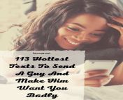 113 hottest texts to send a guy and make him want you badly pinterest.jpg from sexy mesgas