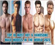 maxresdefault.jpg from top 10 most hot and sexiest male in world
