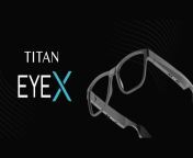 titan eyex 1641644401056.jpg from eye x