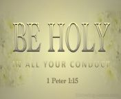 1 peter 1 16 be holy in all your conduct gold xxx.jpg from xxx 15 yours 16 yours xxx photodie