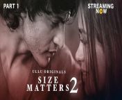 size matters {format} from web series watch size matters part 2022 hindi ullu web series
