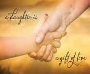 a daughter is a gift of love.jpg from daughter is