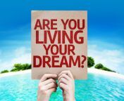 adobestock are you living your dream jpeg from the dream life i will give to my love
