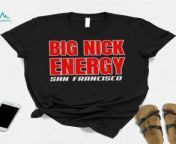 nfl san francisco 49ers big nick energy football text shirt1 247x296.jpg from nick 247 bang com