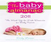 the baby names almanac 2011 mumybabycom.jpg from sandhaya and chavee saxy and porn image