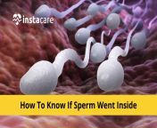  how to know if sperm went inside.jpg from inside sperm mo