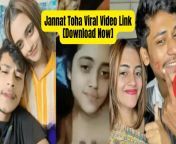 jannat toha viral video link download now webp from jannat toha tikto viral