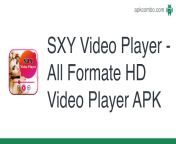 sxy video player all formate hd video player.apk from hd sxyvideo