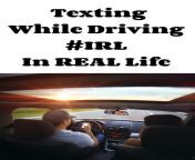texting while driving irl in real life.jpg from irl
