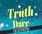 truth or dare questions.jpg from truth or dare a normal evening with friends degenerates in a sexual game squirt at 17 40 eng sub
