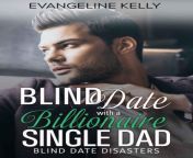 blind date with a billionaire single dad.jpg from 亚美注册平台ww3008 xyz亚美注册平台 fqb