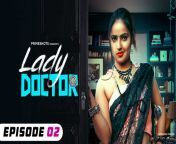 lady doctor – s01e02 – 2023 – hindi hot web series – primeshots.jpg from indian lady doctor sex
