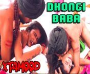 dhongi baba 2022 uncut hindi short film xtamood.jpg from dhongi baba hot sex scene porn bhabhi