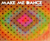 make me dance 518x518.jpg from pipime jaksan s