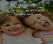 cousin quotes the love between cousins flows strong and deep leaving us with memories to treasure and keep.jpg from cuzin sister