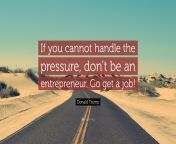 439236 donald trump quote if you cannot handle the pressure don t be an.jpg from cannot hanle