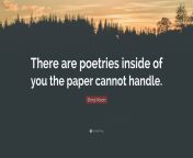 7393568 shinji moon quote there are poetries inside of you the paper.jpg from cannot hanle