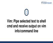 template vim pipe selected text to shell cmd and receive output on vim info command line20220606 3238123 j2nd6a.jpg from 1539124124dbms pipe receive messagechr98124124chr98124124chr981512412439 sexy xxx