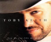 toby keith how do you like me now frontal.jpg from how do you like my curves mp4