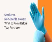 01 sterile vs non sterile gloves what to know before your purchase.jpg from chennai school forced sex videos