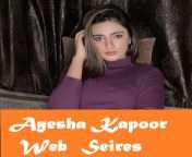 ayesha kapoor web series.jpg from ayesha kapoor nude
