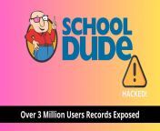 over 3 million users records exposed webp from school dedi