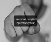 harassment complaint against your neighbour.jpg from tamil sex pound pg my porn ap snake xxx