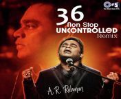 36 non stop uncontrolled remix a r rahman hindi 2023 20231124130843 500x500.jpg from www uncontrolled fi